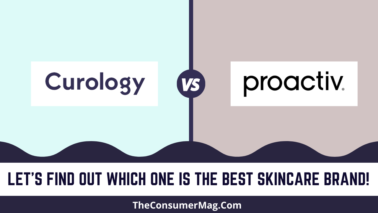 Proactiv vs Curology: See in-depth Comparison