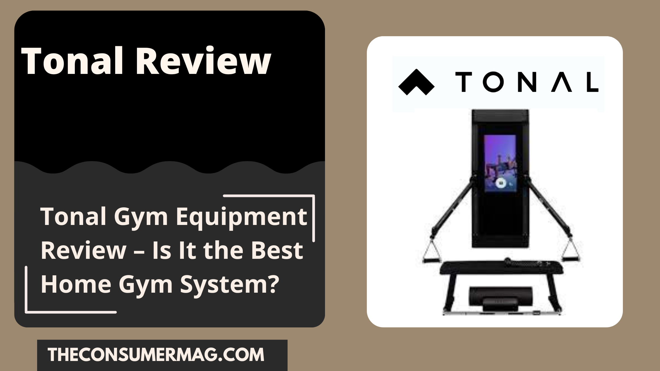 Tonal Gym Review 2023| Is It the Best Home Gym System?
